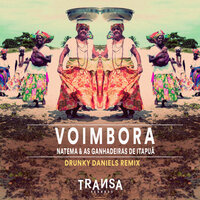 Voimbora - As Ganhadeiras de Itapuã & Drunky Daniels & Natema