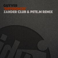 Differences - Guyver & Zander Club & Pete.M