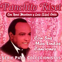 Que Cosas Tu Tienes - Panchito Riset