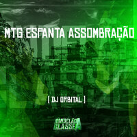 Mtg  Espanta Assombração - DJ ORBITAL