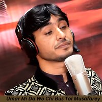 Umar Mi Da Wo Chi Bus Tol Musafarey - Sabir Shah