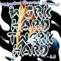 Work Hard Twerk Hard - J.O & Dj Da West