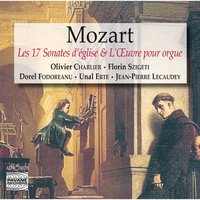 Sonate für 2 Violinen, Orgel, Violoncello, Baβ, 2 Oboen, 2 Hörner, 2 Trompeten, Pauken und Orgel in C, KV 329 - Olivier Charlier & Dorel Fodoreanu & Florin Szigeti & Jean-Pierre Lecaudey & Unal Erte & Eric Sombret & Вольфганг Амадей Моцарт