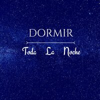 Dormir Toda La Noche - Musica para Bebes Specialistas