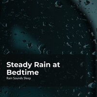 Pouring Rain Lullaby - Rain Sounds Sleep & Rain Spa & Rain Sounds for Relaxation