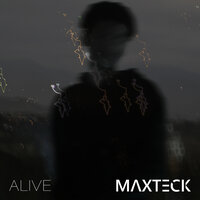 Alive - Maxteck