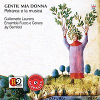Canto 206: S'i 'l dissi mai - Philippe Roche & Jay Bernfeld & Guillemette Laurens & Ensemble Fuoco e Cenere & Ariane Maurette & Rémi Cassaigne