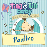 Sueña Paulino - Tina y Tin