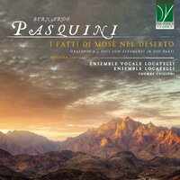 I fatti di Mosé nel deserto, Act I, Scene 40: "Recitativo "Sul bivio della sorte"" (Narrator) - Ensemble Vocale Locatelli & Ensemble Locatelli & Thomas Chigioni