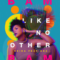 Like No Other - Keida & GNA & Keida feat. GNA