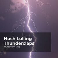 Nightlong Thunderclaps - Thunderstorm Sleep & Thunderstorm & Thunderstorms