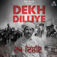 Dekh Dilliye - Jass Bajwa
