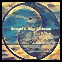 Things Like That - Butane & Riko Forinson