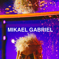 Mitä sä teit - Mikael Gabriel