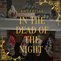 In the Dead of the Night - Annabelle