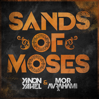 Sands of Moses - Yinon Yahel & Mor Avrahami