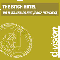 Do U Wanna Dance - THE BITCH HOTEL & Gambafreaks & Fedo Mora