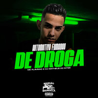 Automotivo Fumadão de Droga - Mc Flavinho & DJ MATHEUS DO INTER