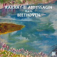 Piano Sonata No. 25 in G Major, Op. 79: II. Andante - Rakhat-Bi Abdyssagin & Ludwig van Beethoven