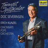 Bizet: A Carmen Fantasy for Trumpet and Orchestra (After the Opera by Georges Bizet) - Cincinnati Pops Orchestra & Doc Severinsen & Erich Kunzel & Жорж Бизе