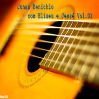 Vamos Produzir Frutos de Louvor - Jonas Benichio & Eliseu & Jesse