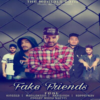 Fake Friends - Rapper Nav & Kingsta & Mani Jakson & Akki Singh