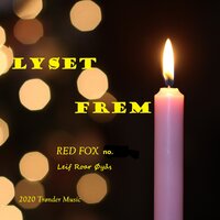 Lyset Frem - Red Fox & Leif Roar Øyås