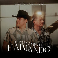 Humanamente Hablando - Grupo Respaldo & Grupo Reinado