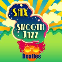 Come Together - Smooth Jazz Sax Instrumentals