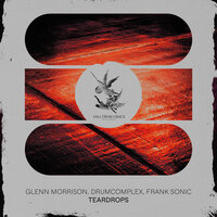 Teardrops - Glenn Morrison & Frank Sonic & Drumcomplex