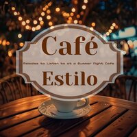 Warm Night Rendezvous - Café Estilo