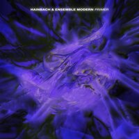 Don't Tell Anyone - Hainbach & Ensemble Modern