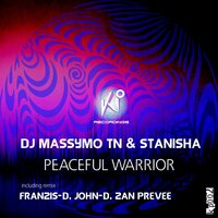 Peaceful Warrior - Stanisha & DJ Massymo Tn & Franzis-D