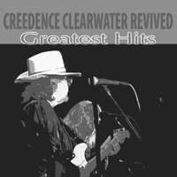 I Heard It Through the Grapevine - Creedence Clearwater Revived