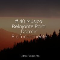 Popurrí Para Una Noche Lluviosa - Zona Música Relaxante & Ruido Blanco Para Bebes & Música para Relaxar Maestro