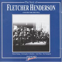 Sugar Foot Stomp - Fletcher Henderson & Fletcher Henderson Orchestra