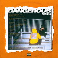 Dangerous - Alec King