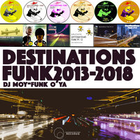 Destinations Funk 5 - DJ Moy & Funk O'Ya