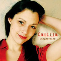 Und ich trage weit die Sehnsucht - Camilla