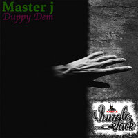Duppy Dem - Master J