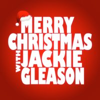 White Christmas - Jackie Gleason