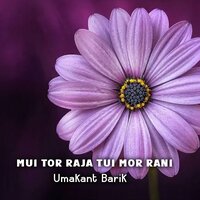 Mui Tor Raja Tui Mor Rani - Umakant Barik