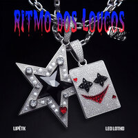 Ritmo dos Loucos - Lipêtk & Leo Lotho