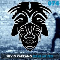 Make Me Feel - Silvio Carrano