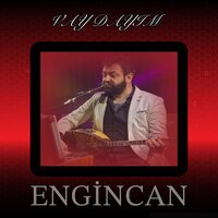 Vay Dayım - Engincan