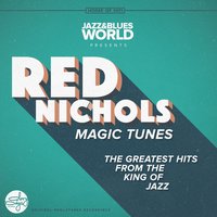 I Can't Believe That You're in Love with Me - Red Nichols