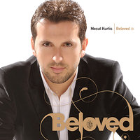 Beloved - Mesut Kurtis