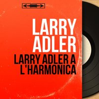 Hora staccato - Larry Adler