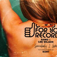 Somebody 2 Love - Samo & Lee Wilson