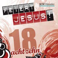 Lege deine Sorgen nieder - Feiert Jesus! & Pamela Natterer